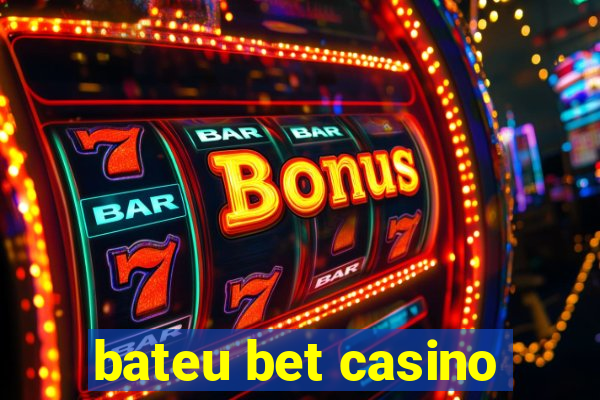 bateu bet casino